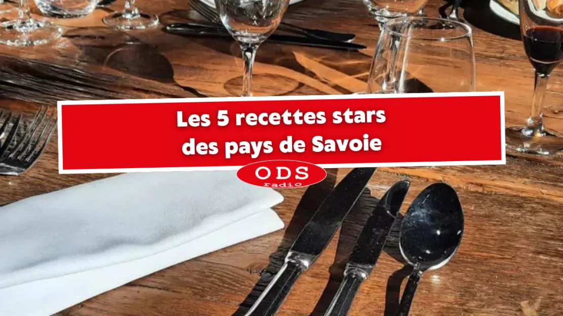Les 5 recettes stars des pays de Savoie