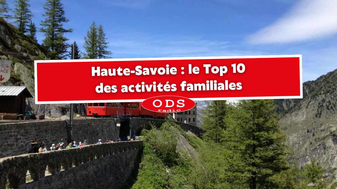 Haute-Savoie : le Top 10 des activit&eacute;s familiales