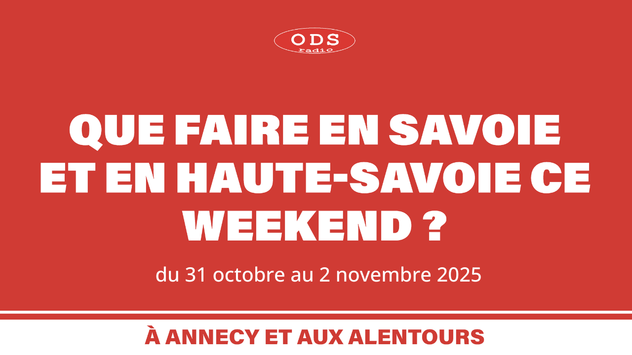 Que faire en Savoie et Haute-Savoie le week-end des 31 octobre, 1er et 2 novembre ? Que faire en Savoie et Haute-Savoie le week-end des 31 octobre, 1er et 2 novembre ?