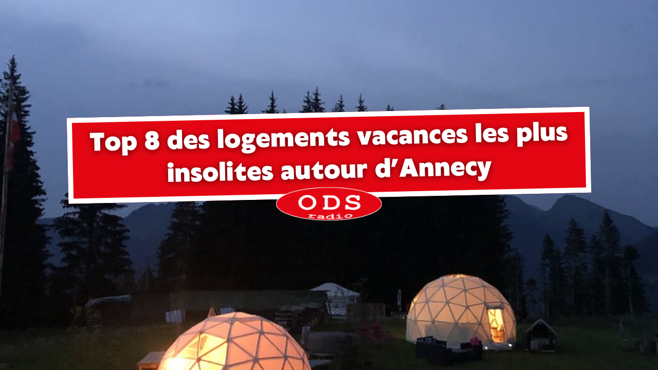 Top 8 des logements vacances les plus insolites autour d’Annecy Top 8 des logements vacances les plus insolites autour d’Annecy